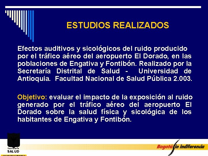 ESTUDIOS REALIZADOS Efectos auditivos y sicológicos del ruido producido por el tráfico aéreo del