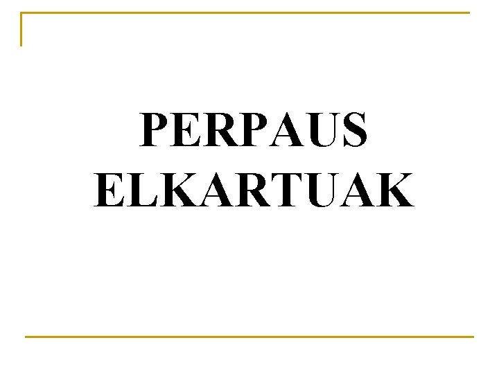 PERPAUS ELKARTUAK 