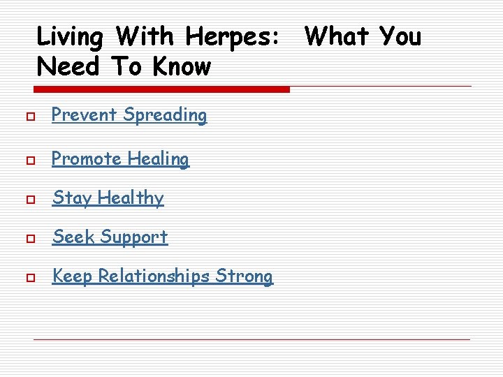 Living With Herpes: What You Need To Know o Prevent Spreading o Promote Healing