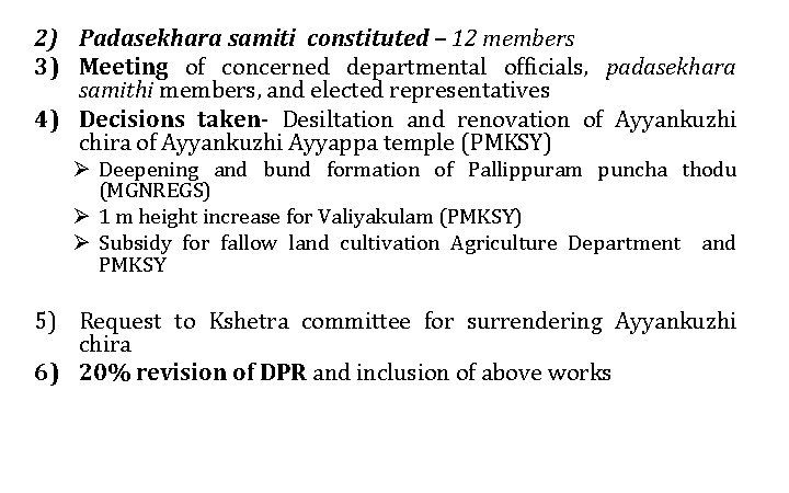 2) Padasekhara samiti constituted – 12 members 3) Meeting of concerned departmental officials, padasekhara