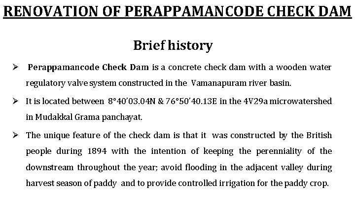 RENOVATION OF PERAPPAMANCODE CHECK DAM Brief history Ø Perappamancode Check Dam is a concrete
