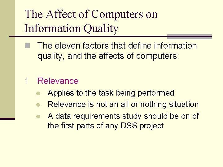The Affect of Computers on Information Quality n The eleven factors that define information