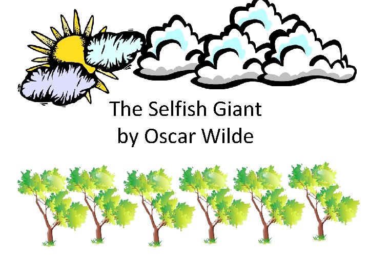 The Selfish Giant by Oscar Wilde 