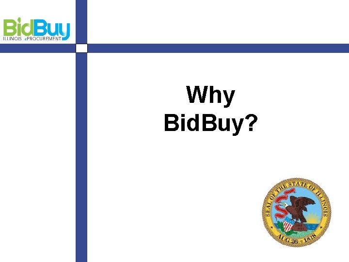 Why Bid. Buy? 