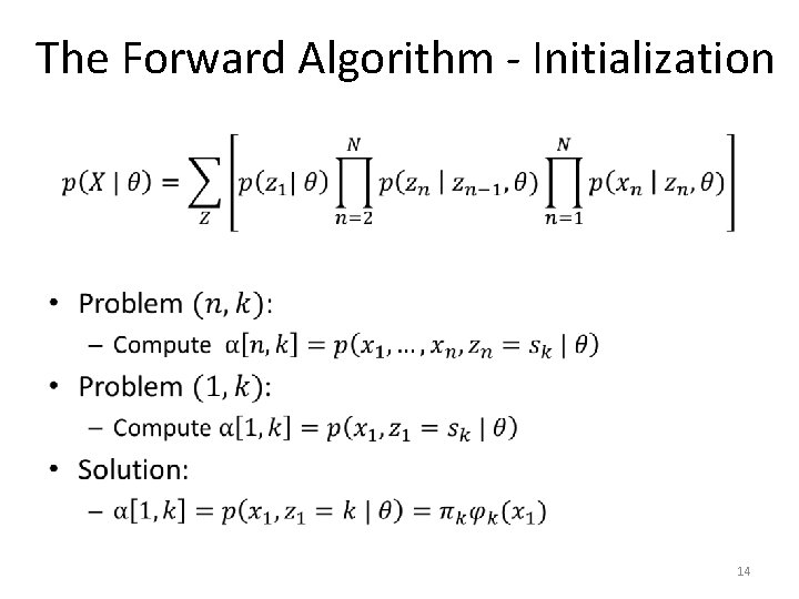 The Forward Algorithm - Initialization • 14 