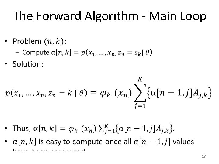 The Forward Algorithm - Main Loop • 18 