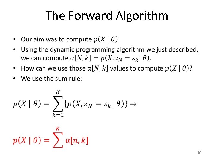 The Forward Algorithm • 19 