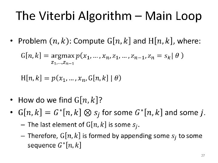 The Viterbi Algorithm – Main Loop • 27 