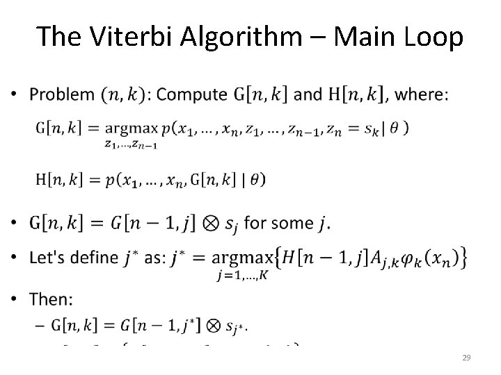 The Viterbi Algorithm – Main Loop • 29 