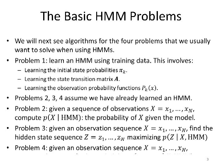 The Basic HMM Problems • 3 