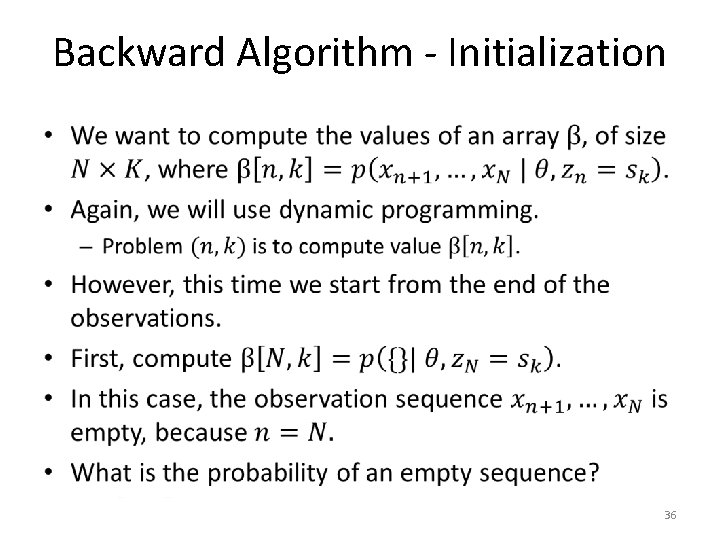 Backward Algorithm - Initialization • 36 