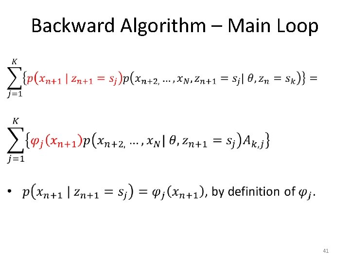 Backward Algorithm – Main Loop • 41 