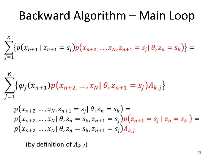 Backward Algorithm – Main Loop • 43 