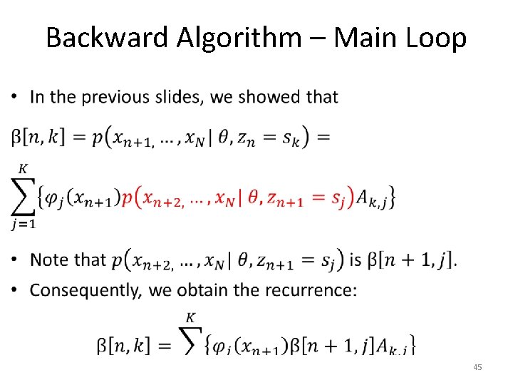 Backward Algorithm – Main Loop • 45 