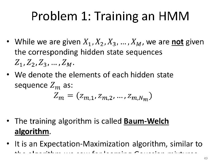 Problem 1: Training an HMM • 49 