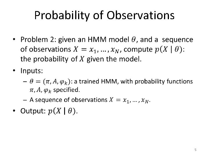Probability of Observations • 5 