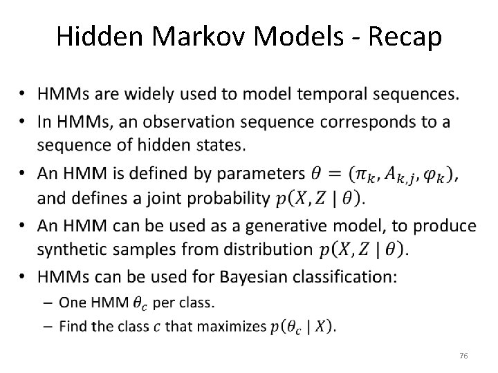 Hidden Markov Models - Recap • 76 