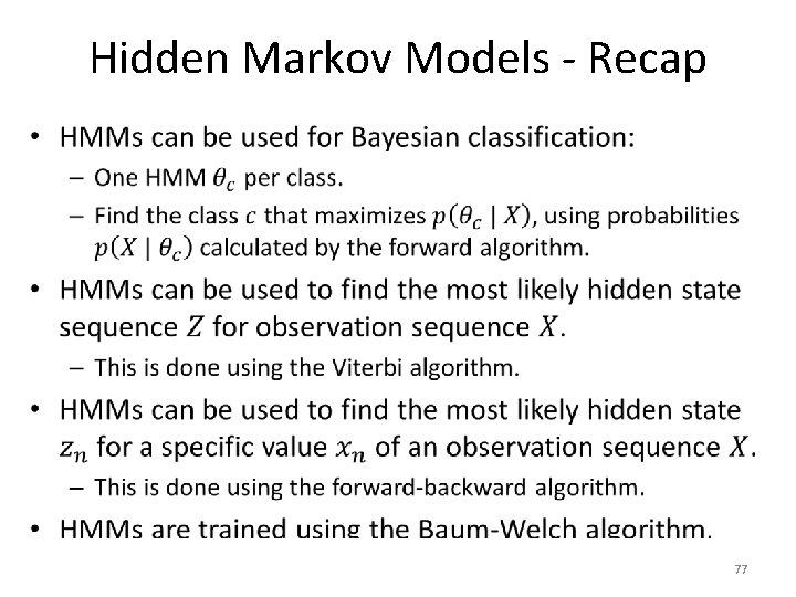 Hidden Markov Models - Recap • 77 