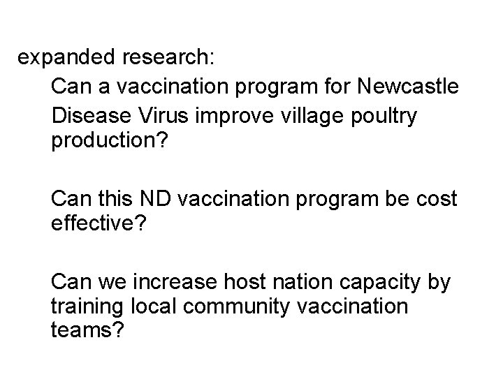 expanded research: Can a vaccination program for Newcastle Disease Virus improve village poultry production?