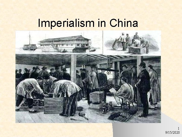 Imperialism in China 1 9/15/2020 