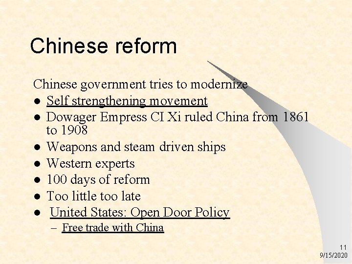 Chinese reform Chinese government tries to modernize l Self strengthening movement l Dowager Empress