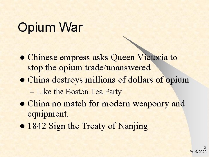 Opium War Chinese empress asks Queen Victoria to stop the opium trade/unanswered l China