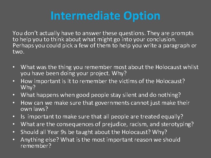 Intermediate Option You don’t actually have to answer these questions. They are prompts to Intermediate Option You don’t actually have to answer these questions. They are prompts to