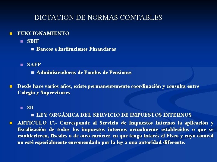 DICTACION DE NORMAS CONTABLES n FUNCIONAMIENTO n SBIF n Bancos e Instituciones Financieras n