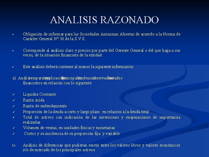 ANALISIS RAZONADO • Obligación de informar para las Sociedades Anónimas Abiertas de acuerdo a