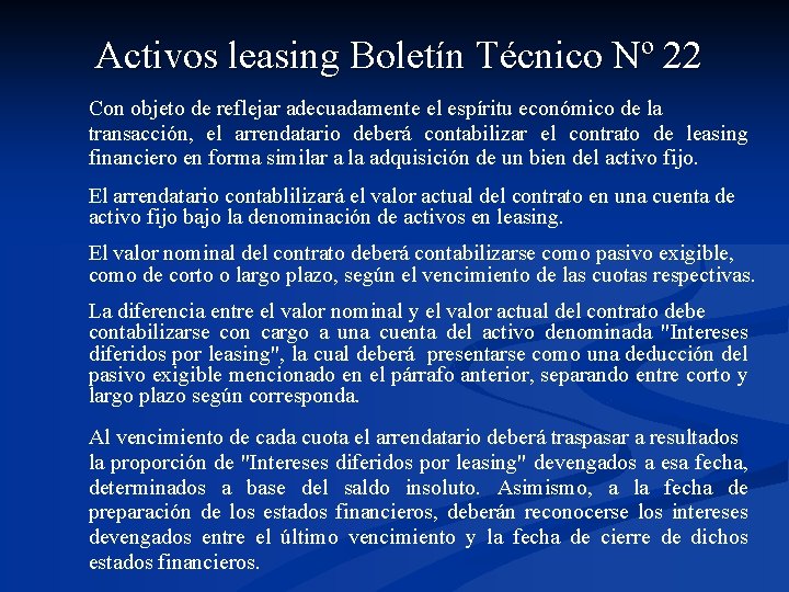 Activos leasing Boletín Técnico Nº 22 Con objeto de reflejar adecuadamente el espíritu económico