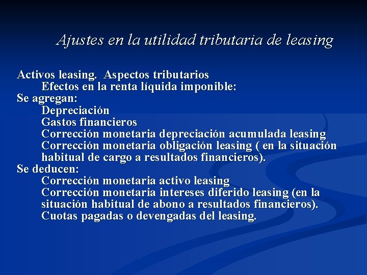 Ajustes en la utilidad tributaria de leasing Activos leasing. Aspectos tributarios Efectos en la