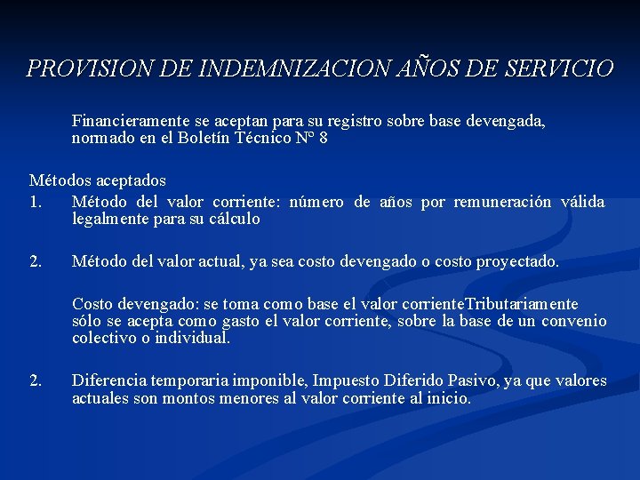 PROVISION DE INDEMNIZACION AÑOS DE SERVICIO Financieramente se aceptan para su registro sobre base