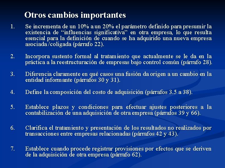 Otros cambios importantes 1. Se incrementa de un 10% a un 20% el parámetro