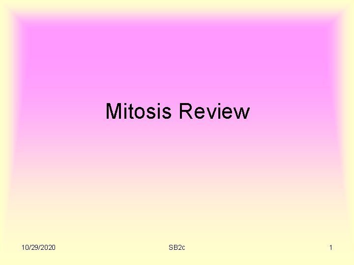 Mitosis Review 10/29/2020 SB 2 c 1 
