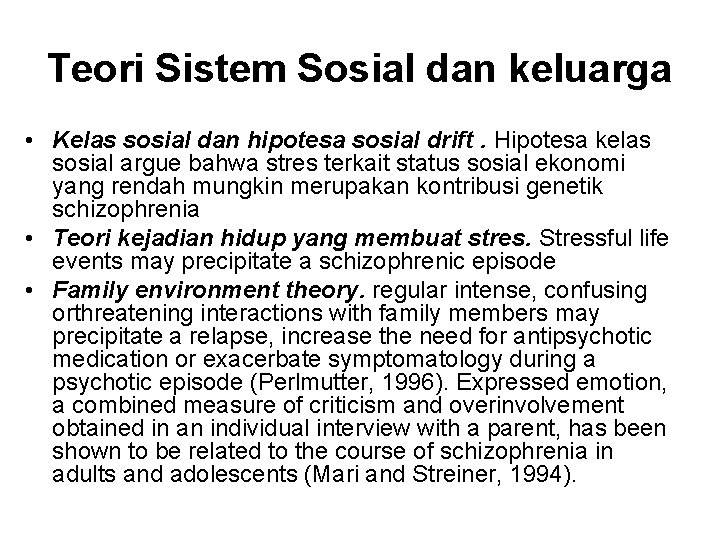Teori Sistem Sosial dan keluarga • Kelas sosial dan hipotesa sosial drift. Hipotesa kelas