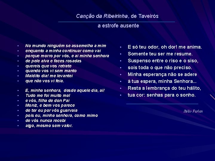 Canção da Ribeirinha, de Taveirós a estrofe ausente • • No mundo ninguém se