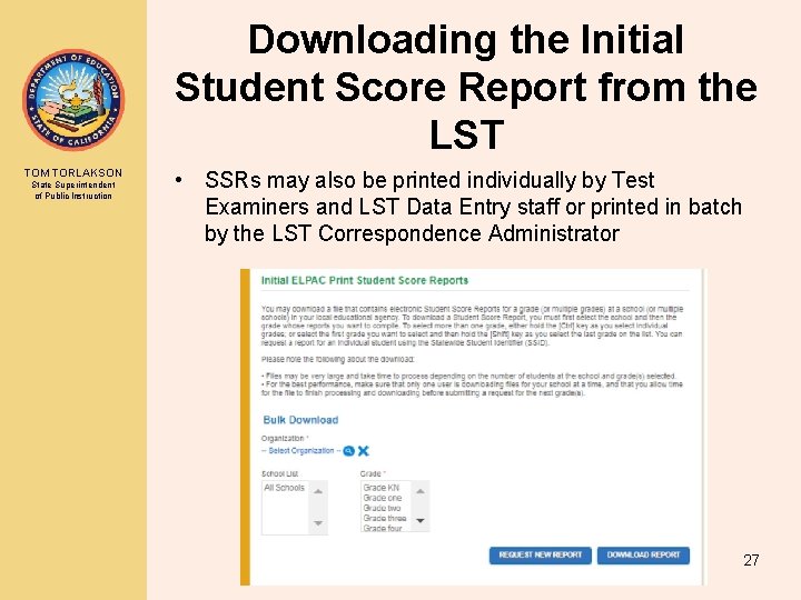 Downloading the Initial Student Score Report from the LST TOM TORLAKSON State Superintendent of Downloading the Initial Student Score Report from the LST TOM TORLAKSON State Superintendent of