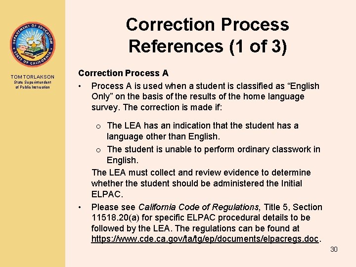 Correction Process References (1 of 3) TOM TORLAKSON State Superintendent of Public Instruction Correction Correction Process References (1 of 3) TOM TORLAKSON State Superintendent of Public Instruction Correction