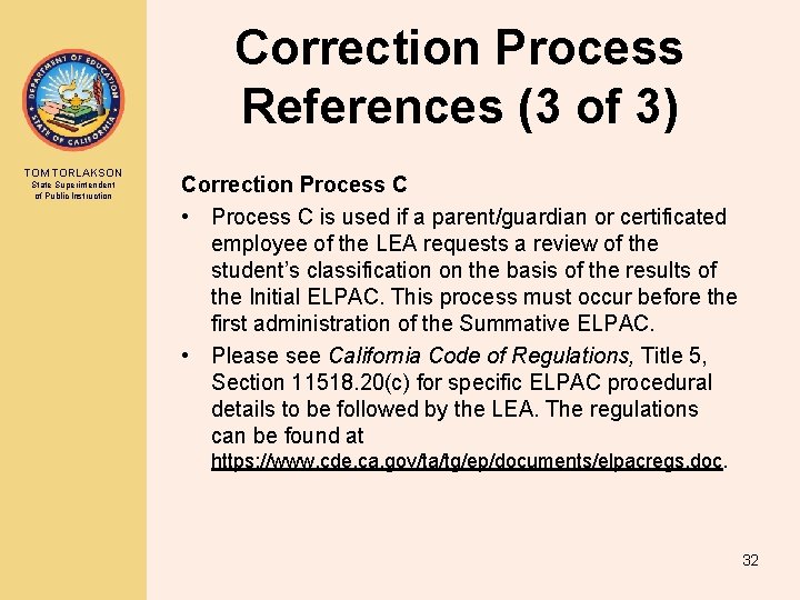 Correction Process References (3 of 3) TOM TORLAKSON State Superintendent of Public Instruction Correction Correction Process References (3 of 3) TOM TORLAKSON State Superintendent of Public Instruction Correction