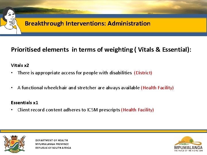  Breakthrough Interventions: Administration Prioritised elements in terms of weighting ( Vitals & Essential):