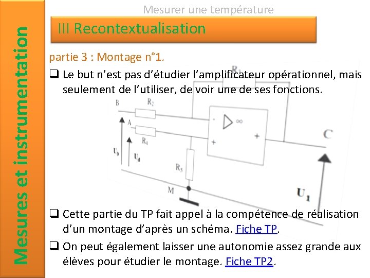 Mesures et instrumentation Mesurer une température III Recontextualisation partie 3 : Montage n° 1.