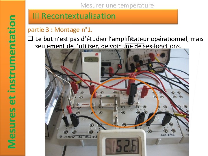 Mesures et instrumentation Mesurer une température III Recontextualisation partie 3 : Montage n° 1.