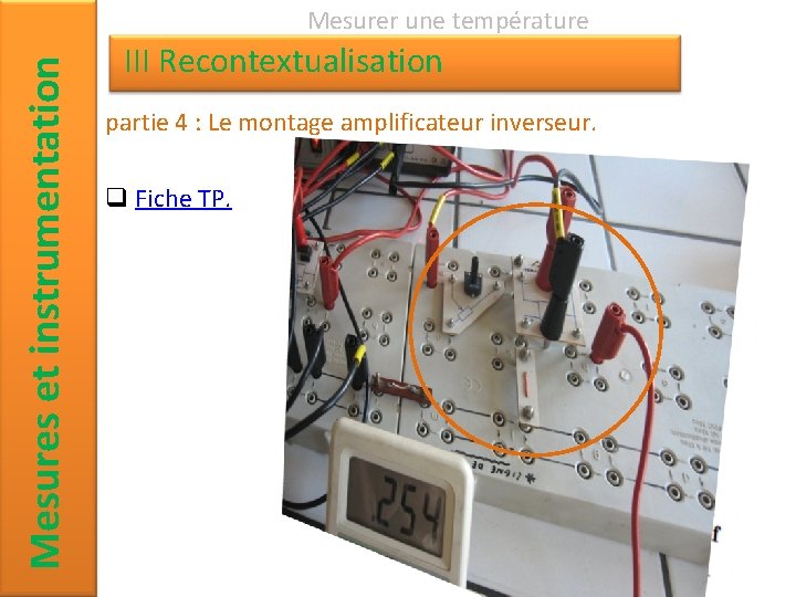 Mesures et instrumentation Mesurer une température III Recontextualisation partie 4 : Le montage amplificateur