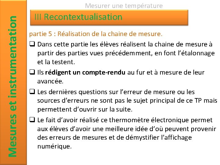 Mesures et instrumentation Mesurer une température III Recontextualisation partie 5 : Réalisation de la