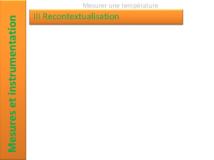 Mesures et instrumentation Mesurer une température III Recontextualisation 