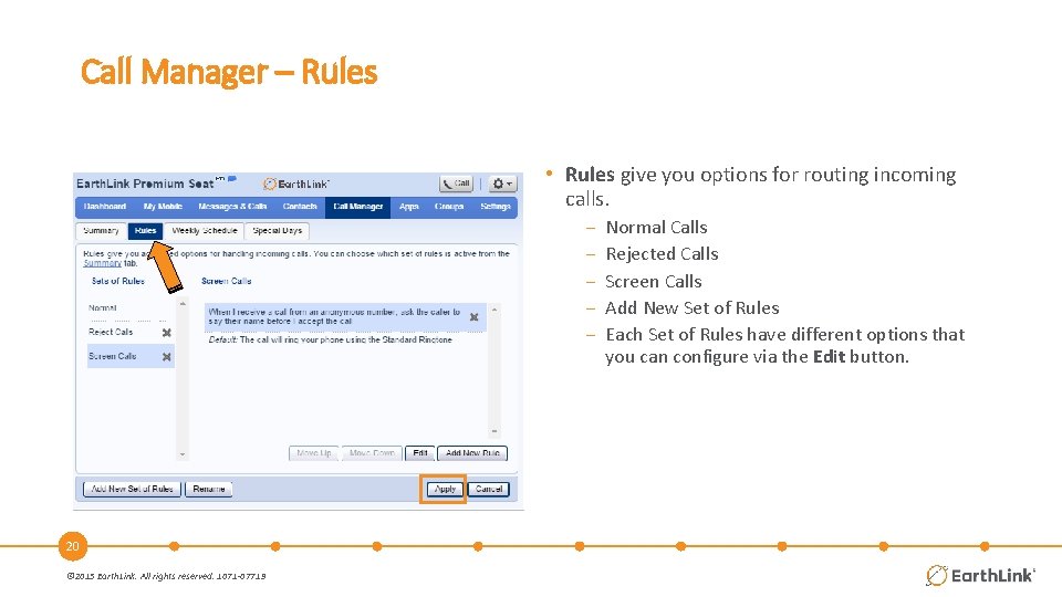 Call Manager – Rules • Rules give you options for routing incoming calls. −