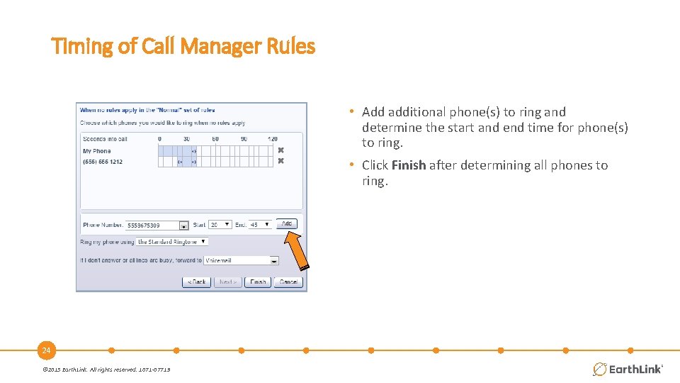 Timing of Call Manager Rules • Add additional phone(s) to ring and determine the