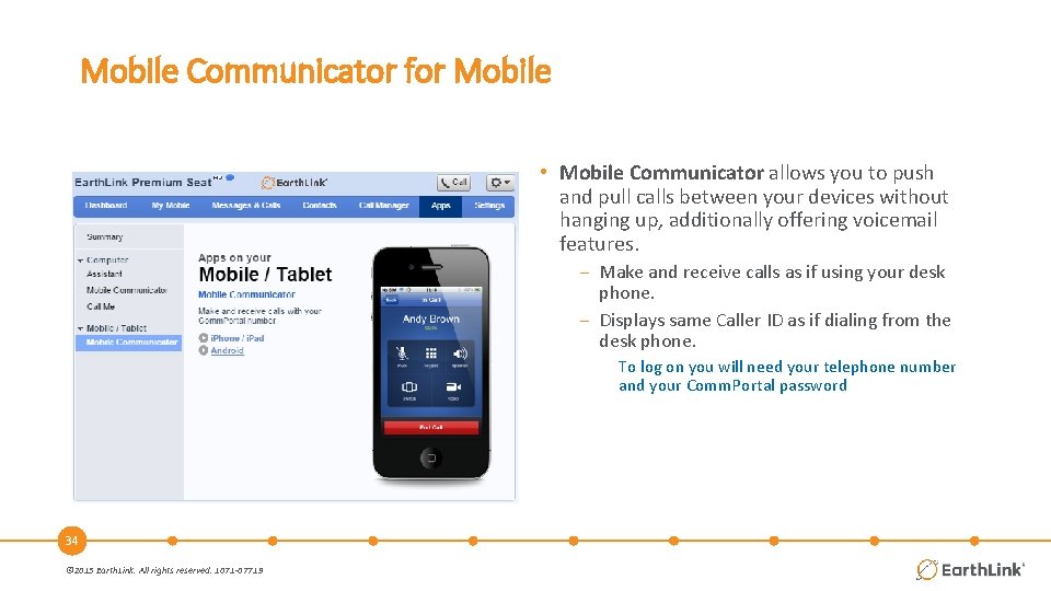 Mobile Communicator for Mobile • Mobile Communicator allows you to push and pull calls