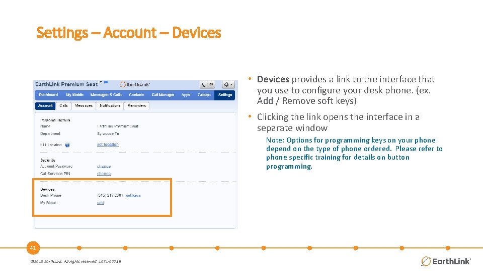 Settings – Account – Devices • Devices provides a link to the interface that