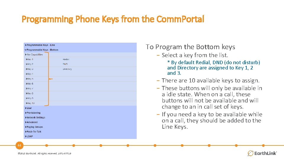 Programming Phone Keys from the Comm. Portal To Program the Bottom keys − Select